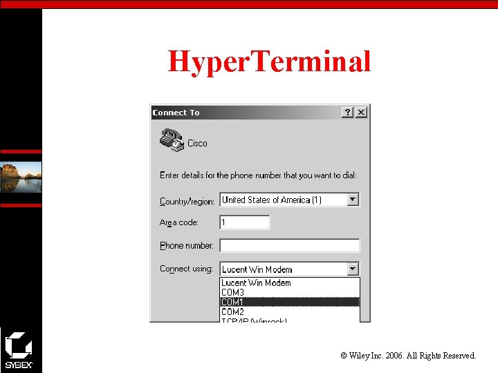 Hyper. Terminal © Wiley Inc. 2006. All Rights Reserved. 