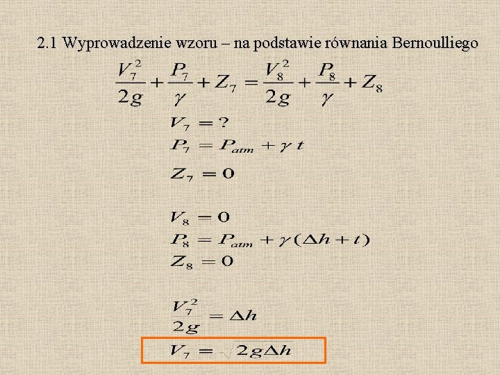 2. 1 Wyprowadzenie wzoru – na podstawie równania Bernoulliego 