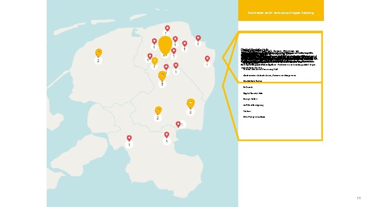 Faciliteiten en/of kennisinput tegen betaling Digital Society Energy Valley. Hub Assen, Emmen en Ondernemersfabriek