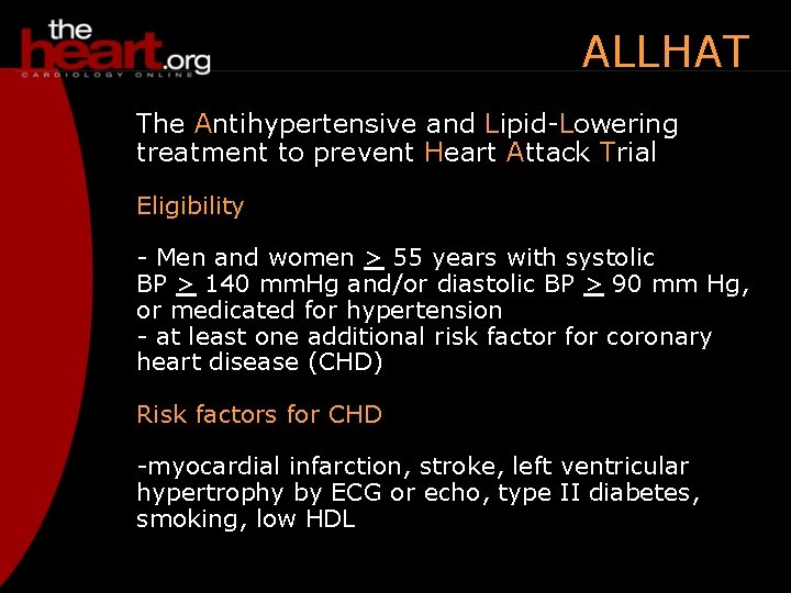 ALLHAT The Antihypertensive and Lipid-Lowering treatment to prevent Heart Attack Trial Eligibility - Men