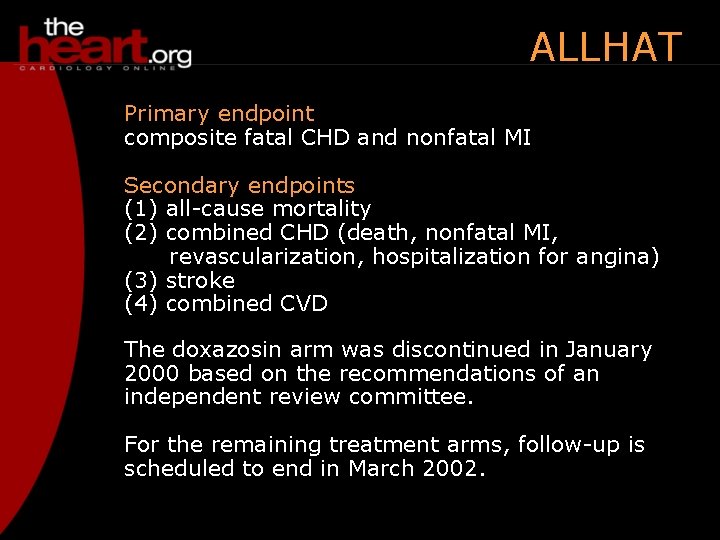 ALLHAT Primary endpoint composite fatal CHD and nonfatal MI Secondary endpoints (1) all-cause mortality