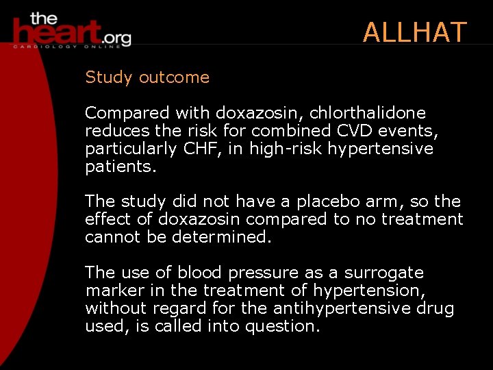 ALLHAT Study outcome Compared with doxazosin, chlorthalidone reduces the risk for combined CVD events,
