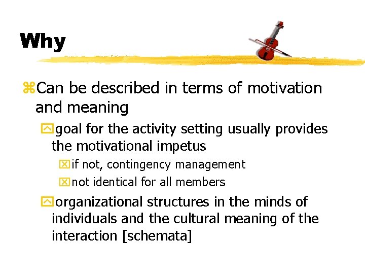 Why z. Can be described in terms of motivation and meaning ygoal for the