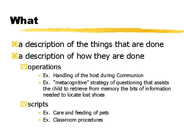 What za description of the things that are done za description of how they