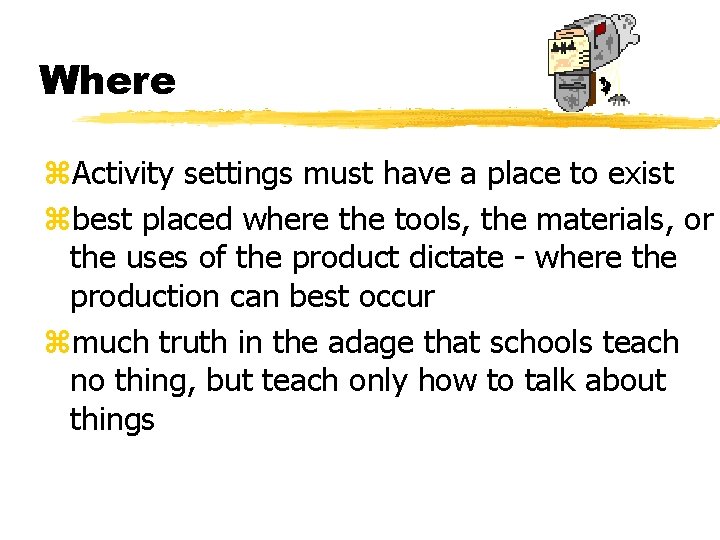 Where z. Activity settings must have a place to exist zbest placed where the