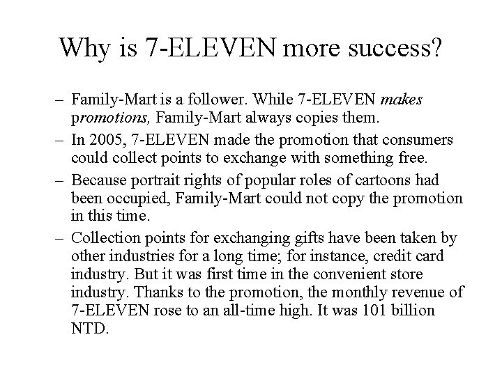 Why is 7 -ELEVEN more success? – Family-Mart is a follower. While 7 -ELEVEN Why is 7 -ELEVEN more success? – Family-Mart is a follower. While 7 -ELEVEN
