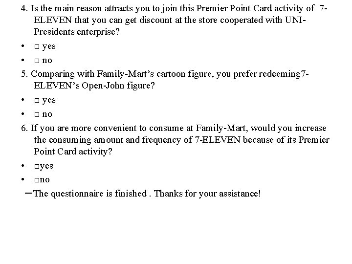4. Is the main reason attracts you to join this Premier Point Card activity 4. Is the main reason attracts you to join this Premier Point Card activity