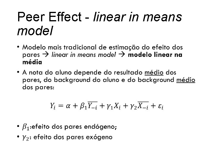 Peer Effect - linear in means model • 7 