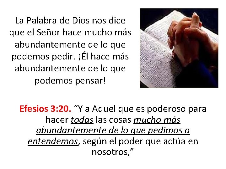 La Palabra de Dios nos dice que el Señor hace mucho más abundantemente de