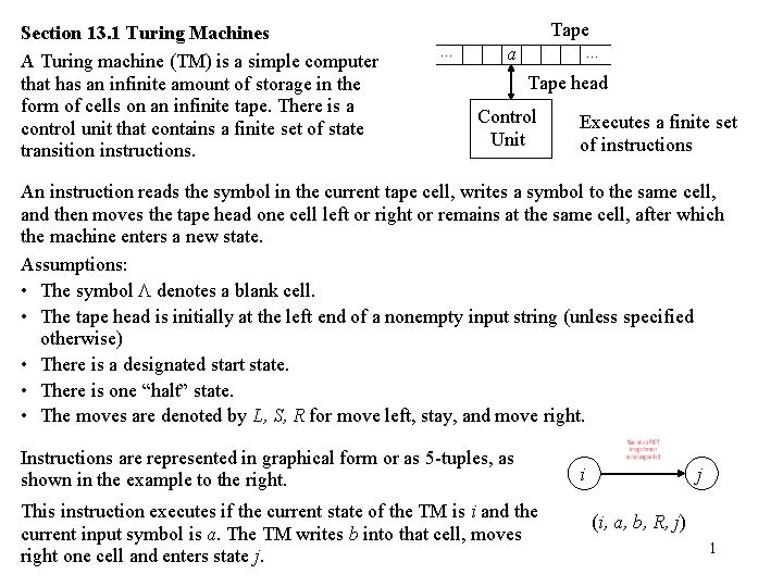 Section 13. 1 Turing Machines A Turing machine (TM) is a simple computer that