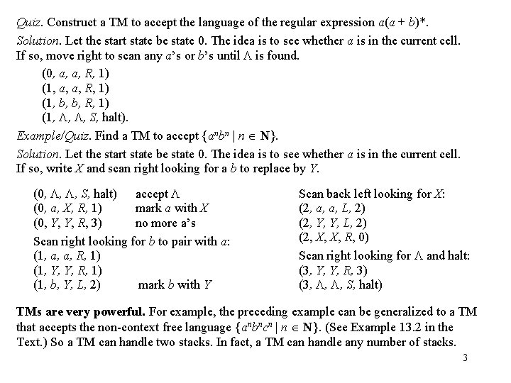 Quiz. Construct a TM to accept the language of the regular expression a(a +
