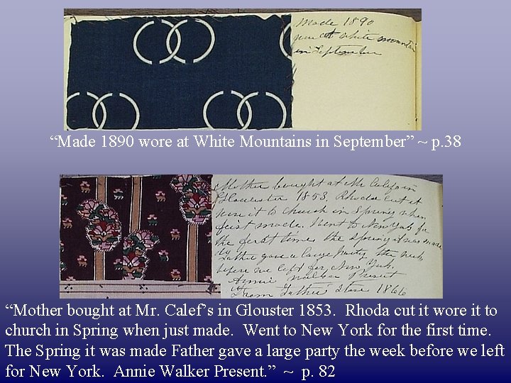 “Made 1890 wore at White Mountains in September” ~ p. 38 “Mother bought at