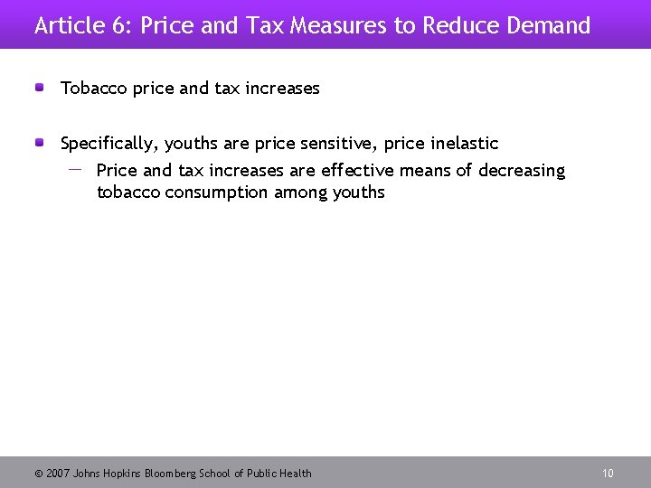 Article 6: Price and Tax Measures to Reduce Demand Tobacco price and tax increases