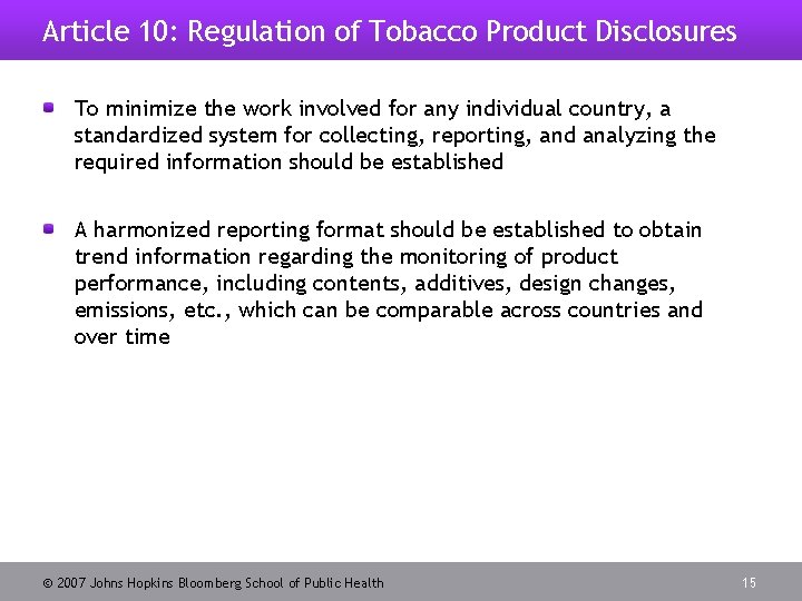 Article 10: Regulation of Tobacco Product Disclosures To minimize the work involved for any