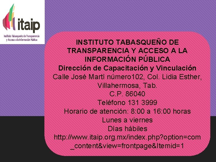 INSTITUTO TABASQUEÑO DE TRANSPARENCIA Y ACCESO A LA INFORMACIÓN PÚBLICA Dirección de Capacitación y