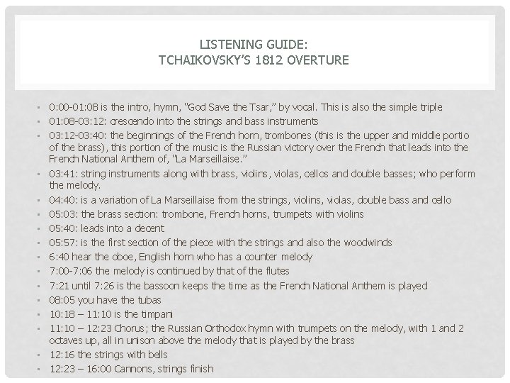 LISTENING GUIDE: TCHAIKOVSKY’S 1812 OVERTURE • 0: 00 -01: 08 is the intro, hymn,