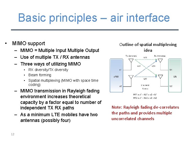 Basic principles – air interface • MIMO support – MIMO = Multiple Input Multiple