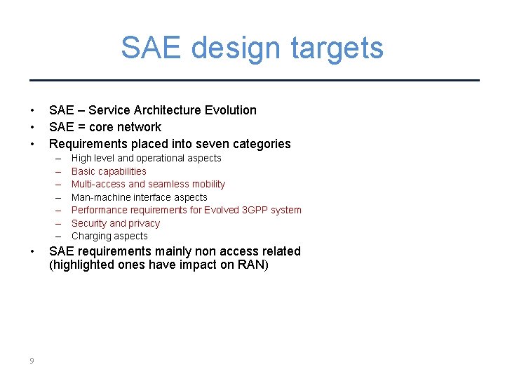 SAE design targets • • • SAE – Service Architecture Evolution SAE = core