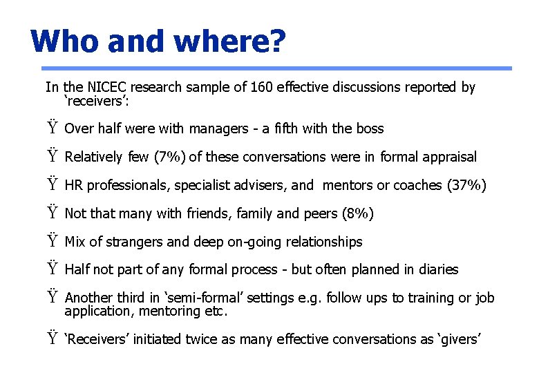 Who and where? In the NICEC research sample of 160 effective discussions reported by
