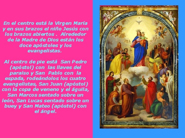 En el centro está la Virgen María y en sus brazos el niño Jesús En el centro está la Virgen María y en sus brazos el niño Jesús