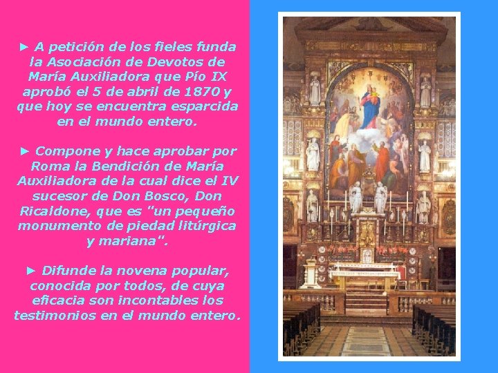 ► A petición de los fieles funda la Asociación de Devotos de María Auxiliadora ► A petición de los fieles funda la Asociación de Devotos de María Auxiliadora