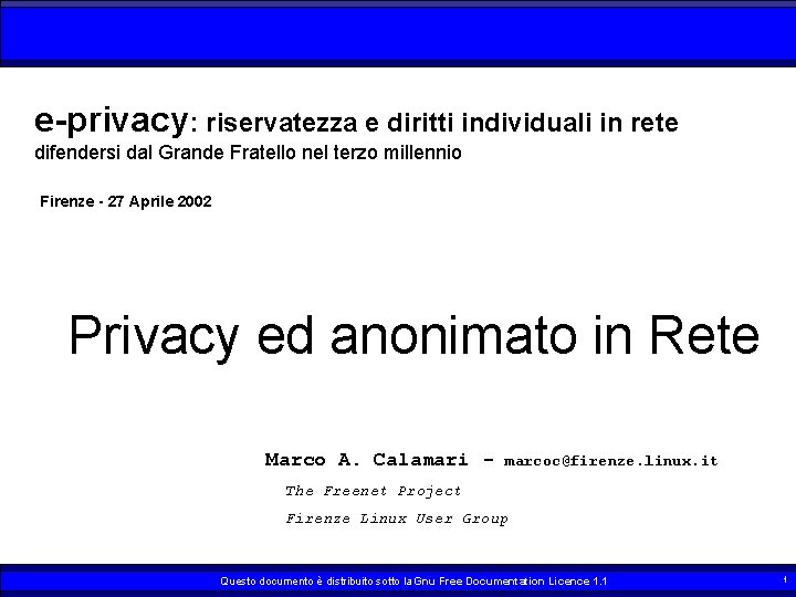 e-privacy: riservatezza e diritti individuali in rete difendersi dal Grande Fratello nel terzo millennio