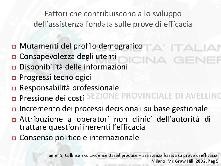 Fattori che contribuiscono allo sviluppo dell’assistenza fondata sulle prove di efficacia Mutamenti del profilo