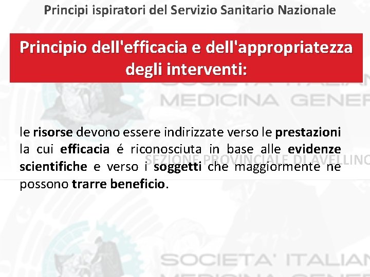 Principi ispiratori del Servizio Sanitario Nazionale Principio dell'efficacia e dell'appropriatezza degli interventi: le risorse