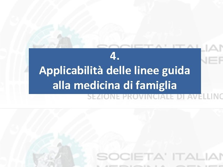 4. Applicabilità delle linee guida alla medicina di famiglia 