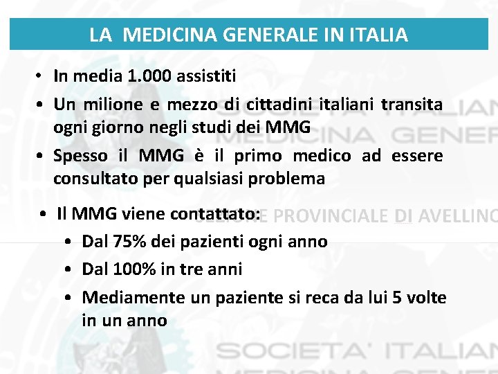 LA MEDICINA GENERALE IN ITALIA • In media 1. 000 assistiti • Un milione