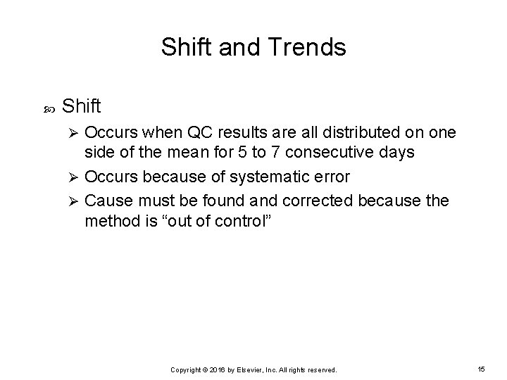 Shift and Trends Shift Occurs when QC results are all distributed on one side