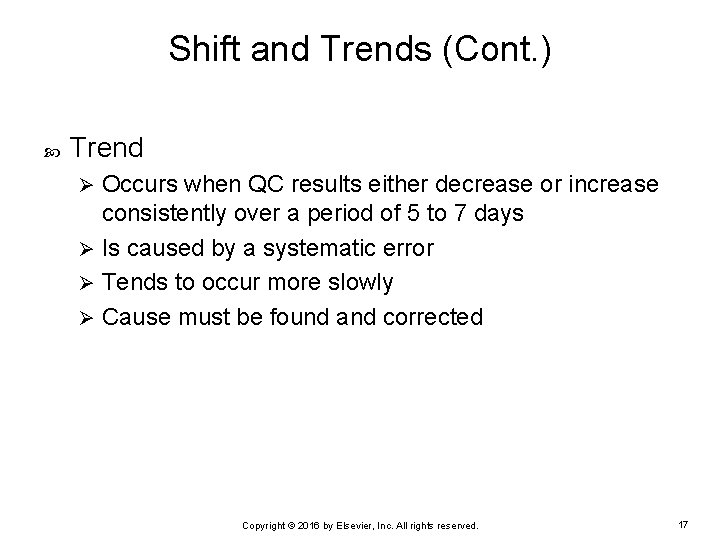 Shift and Trends (Cont. ) Trend Occurs when QC results either decrease or increase