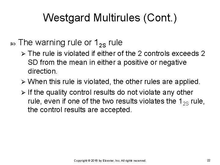 Westgard Multirules (Cont. ) The warning rule or 12 S rule The rule is