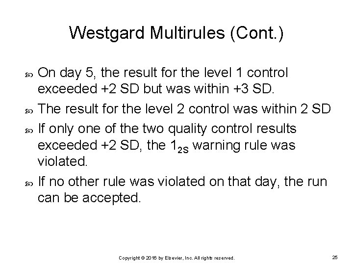 Westgard Multirules (Cont. ) On day 5, the result for the level 1 control