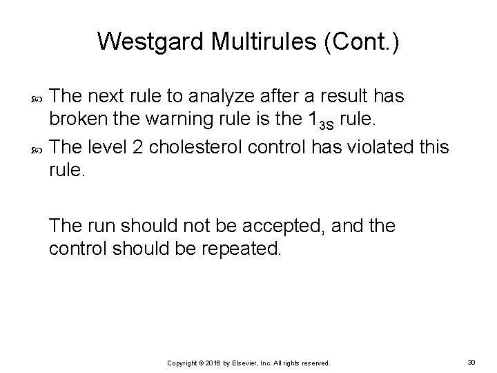 Westgard Multirules (Cont. ) The next rule to analyze after a result has broken