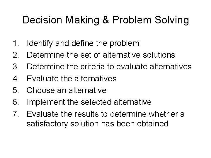 Decision Making & Problem Solving 1. 2. 3. 4. 5. 6. 7. Identify and