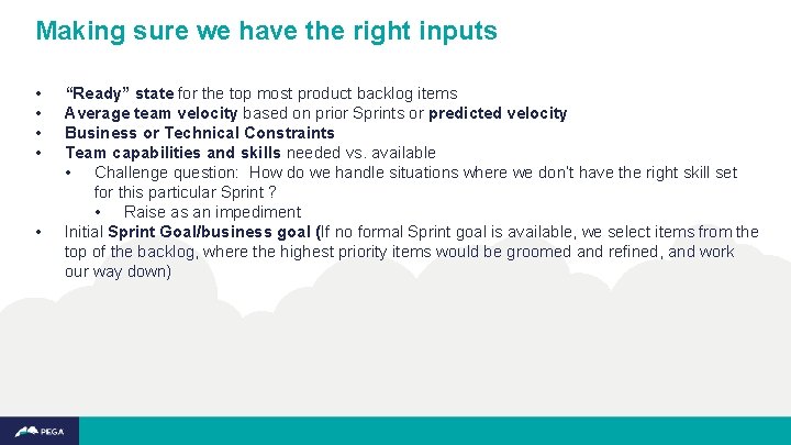 Making sure we have the right inputs • • • “Ready” state for the Making sure we have the right inputs • • • “Ready” state for the