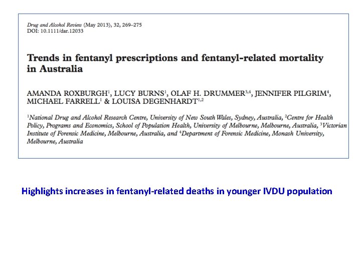 Highlights increases in fentanyl-related deaths in younger IVDU population 