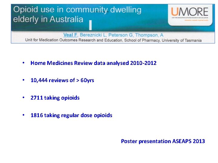  • Home Medicines Review data analysed 2010 -2012 • 10, 444 reviews of