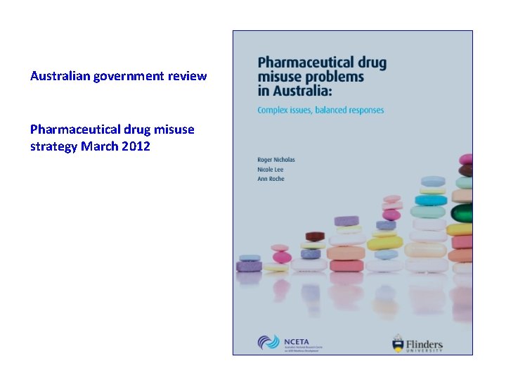 Australian government review Pharmaceutical drug misuse strategy March 2012 