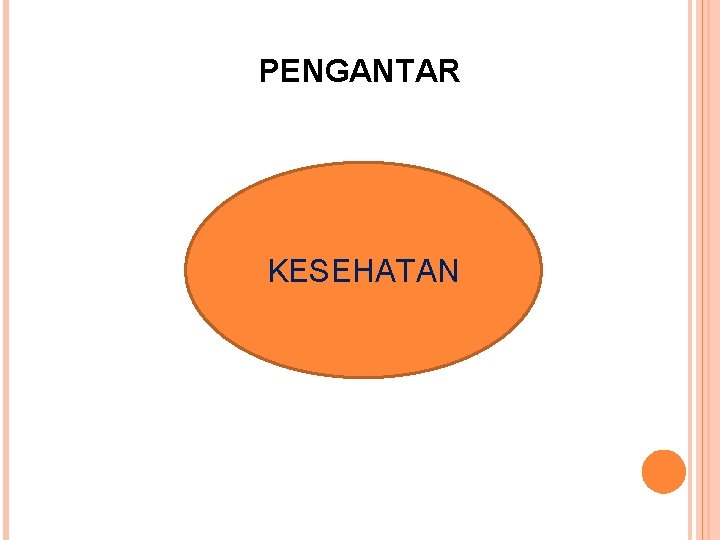 PENGANTAR KESEHATAN 