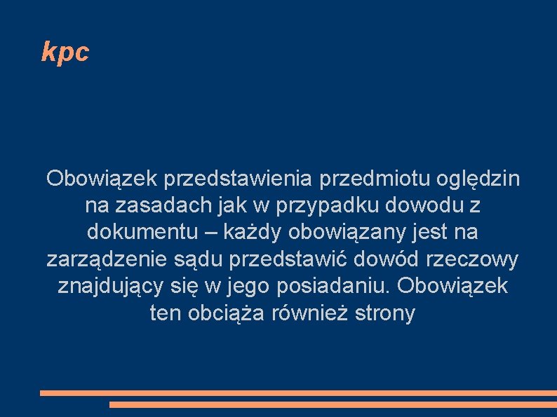 kpc Obowiązek przedstawienia przedmiotu oględzin na zasadach jak w przypadku dowodu z dokumentu –