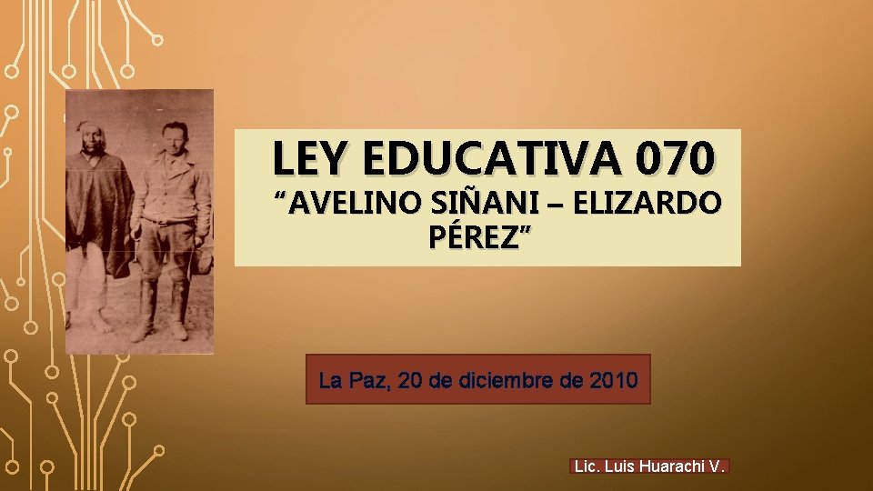 LEY EDUCATIVA 070 “AVELINO SIÑANI – ELIZARDO PÉREZ” La Paz, 20 de diciembre de