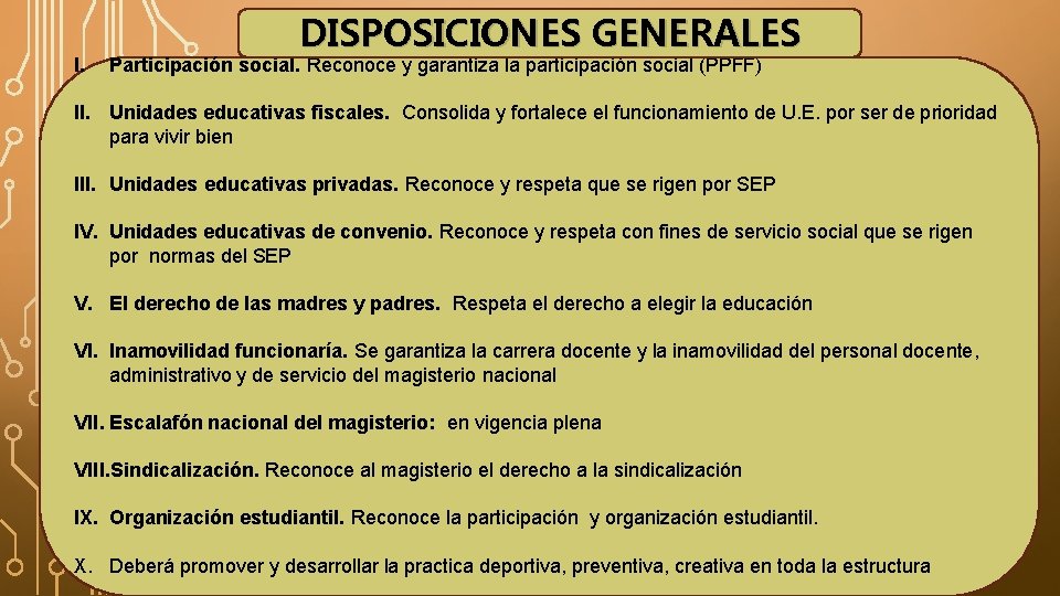 I. DISPOSICIONES GENERALES Participación social. Reconoce y garantiza la participación social (PPFF) II. Unidades