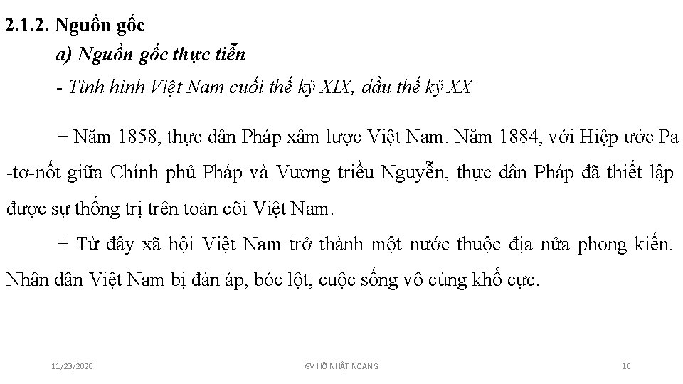 2. 1. 2. Nguồn gốc a) Nguồn gốc thực tiễn - Tình hình Việt