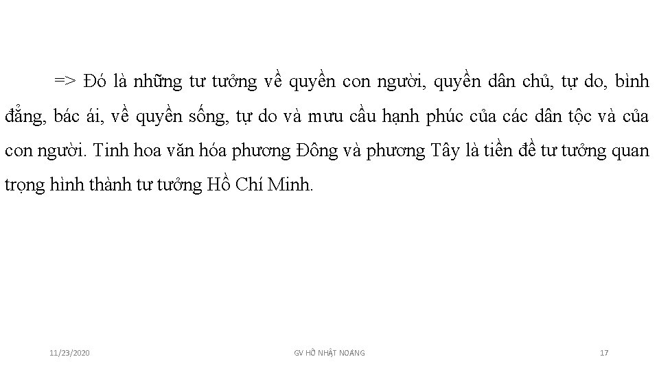 => Đó là những tư tưởng về quyền con người, quyền dân chủ, tự