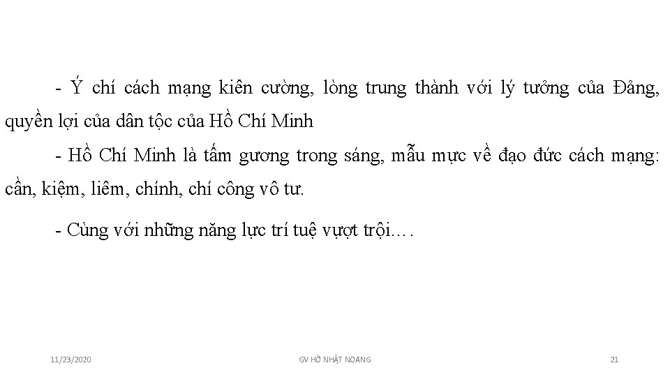 - Ý chí cách mạng kiên cường, lòng trung thành với lý tưởng của