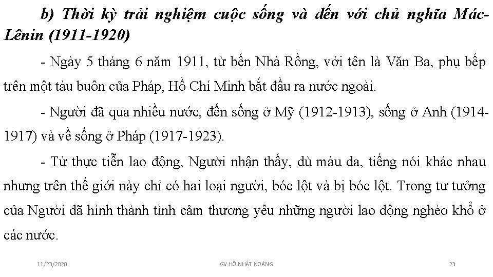 b) Thời kỳ trải nghiệm cuộc sống và đến với chủ nghĩa Mác. Lênin