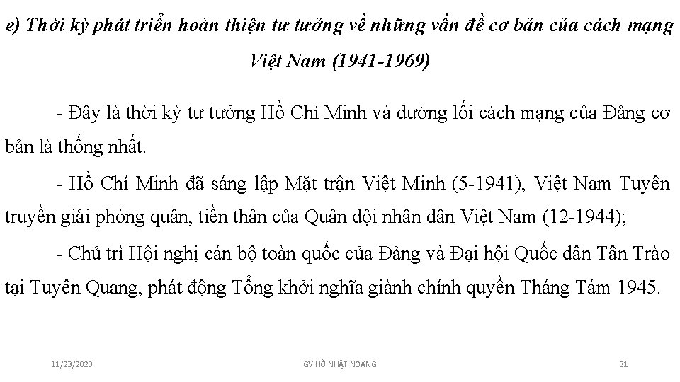 e) Thời kỳ phát triển hoàn thiện tư tưởng về những vấn đề cơ