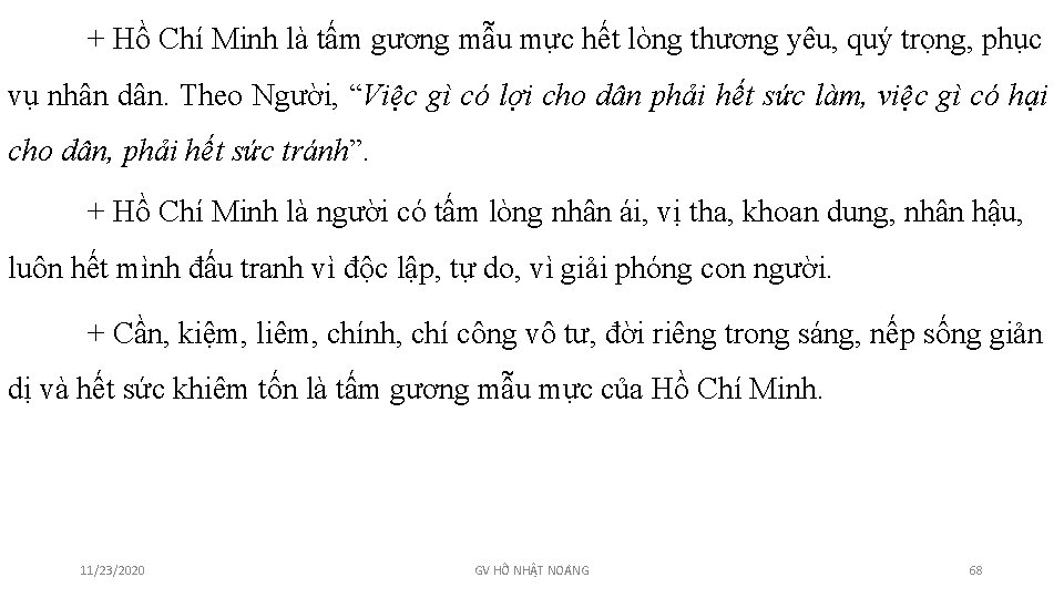 + Hồ Chí Minh là tấm gương mẫu mực hết lòng thương yêu, quý